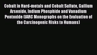 PDF Cobalt in Hard-metals and Cobalt Sulfate Gallium Arsenide Indium Phosphide and Vanadium