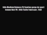 Odlo Medium Balance Fit Soutien gorge de sport femme Noir FR : 90D (Taille Fabricant : 75D)