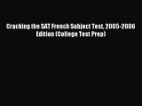 Read Cracking the SAT French Subject Test 2005-2006 Edition (College Test Prep) Ebook Free