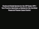 Download Flashcard Study System for the CFP Exam: CFP® Test Practice Questions & Review for