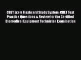 Read CBET Exam Flashcard Study System: CBET Test Practice Questions & Review for the Certified