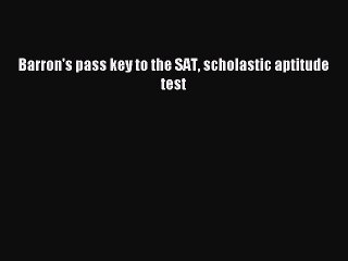 Download Barron's pass key to the SAT scholastic aptitude test Ebook Free