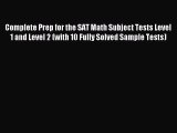 Read Complete Prep for the SAT Math Subject Tests Level 1 and Level 2 (with 10 Fully Solved