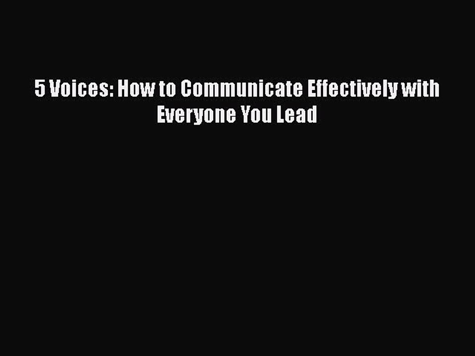 PDF 5 Voices: How to Communicate Effectively with Everyone You Lead  EBook