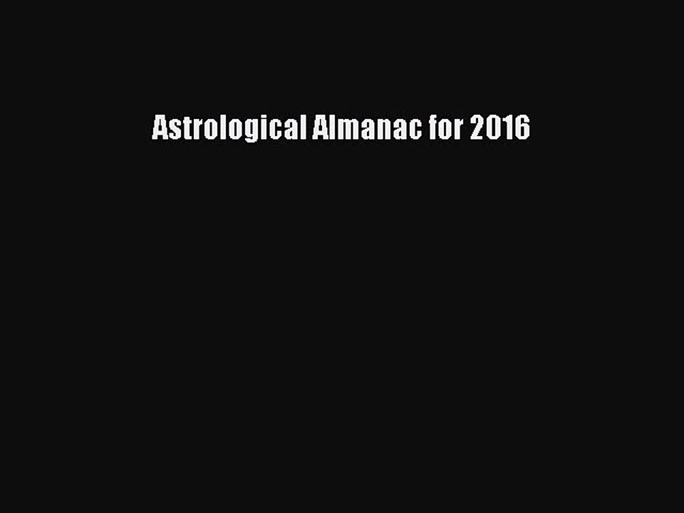PDF Astrological Almanac for 2016  Read Online