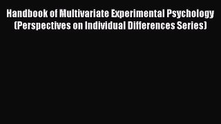 [PDF] Handbook of Multivariate Experimental Psychology (Perspectives on Individual Differences