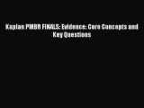 Read Kaplan PMBR FINALS: Evidence: Core Concepts and Key Questions Ebook