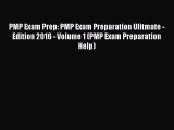 Read PMP Exam Prep: PMP Exam Preparation Ulitmate - Edition 2016 - Volume 1 (PMP Exam Preparation