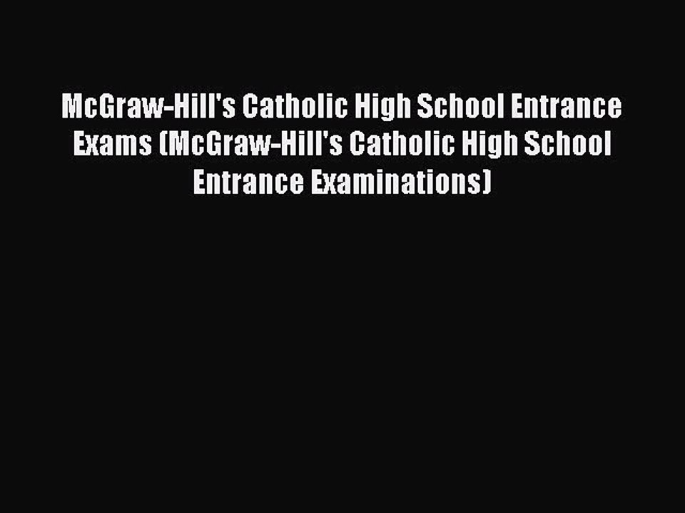 Read McGraw-Hill's Catholic High School Entrance Exams (McGraw-Hill's Catholic High School