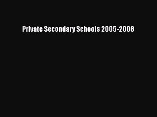 Read Private Secondary Schools 2005-2006 Ebook Free