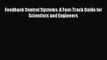 Download Feedback Control Systems: A Fast-Track Guide for Scientists and Engineers Free Books