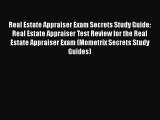 Read Real Estate Appraiser Exam Secrets Study Guide: Real Estate Appraiser Test Review for