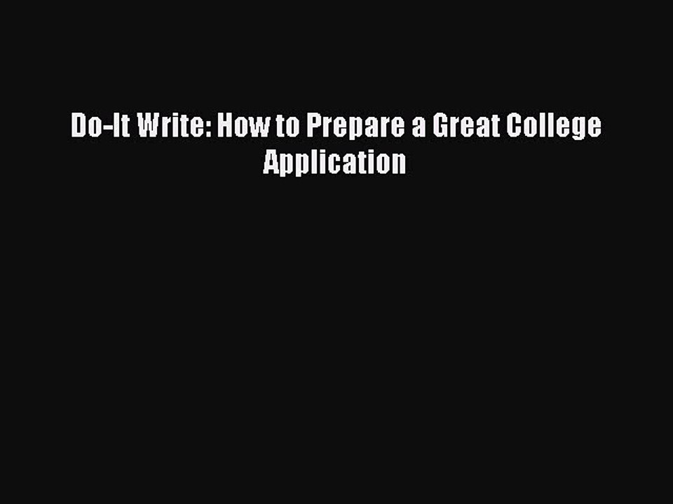 Read Do-It Write: How to Prepare a Great College Application Ebook Free
