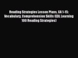 Read Reading Strategies Lesson Plans CA 1-15: Vocabulary Comprehension Skills (EDL Learning