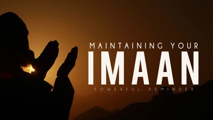Maintaining Your Imaan