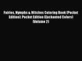 Read Fairies Nymphs & Witches Coloring Book (Pocket Edition): Pocket Edition (Enchanted Colors)