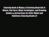 Download Coloring Book of Ninjas: A Coloring Book full of Ninjas Fun Facts Ninja Techniques