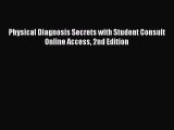 Read Physical Diagnosis Secrets with Student Consult Online Access 2nd Edition Ebook