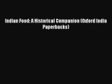 [PDF] Indian Food: A Historical Companion (Oxford India Paperbacks) [Download] Full Ebook