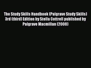 Read The Study Skills Handbook (Palgrave Study Skills) 3rd (third) Edition by Stella Cottrell