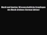 [PDF] Musik und Emotion: Wissenschaftliche Grundlagen des Musik-Erlebens (German Edition) [Download]