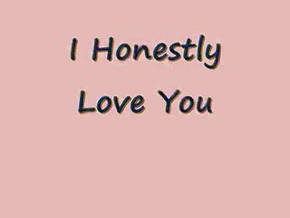 I Honestly Love You by Olivia Newton-John