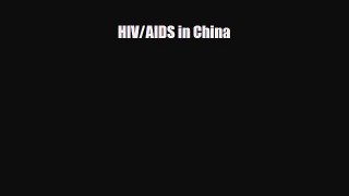 [PDF] HIV/AIDS in China [Read] Full Ebook