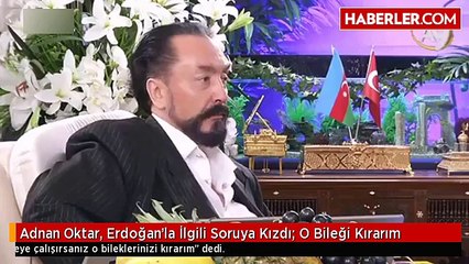 Adnan-Oktar-Erdogan-la-ilgili-soruya-kizdi-o