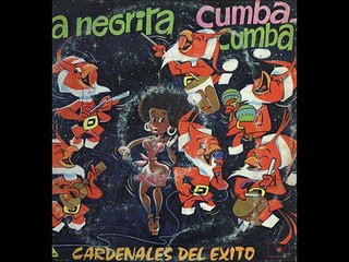 Cardenales del Exito - La Negra Cumba Cumba