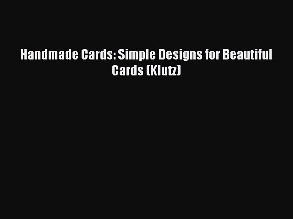Download Handmade Cards: Simple Designs for Beautiful Cards (Klutz) Ebook Online