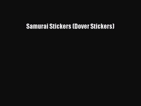 Read Samurai Stickers (Dover Stickers) Ebook Free