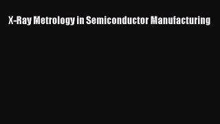 Download X-Ray Metrology in Semiconductor Manufacturing PDF Online