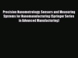 Read Precision Nanometrology: Sensors and Measuring Systems for Nanomanufacturing (Springer