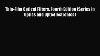 Download Thin-Film Optical Filters Fourth Edition (Series in Optics and Optoelectronics) Ebook
