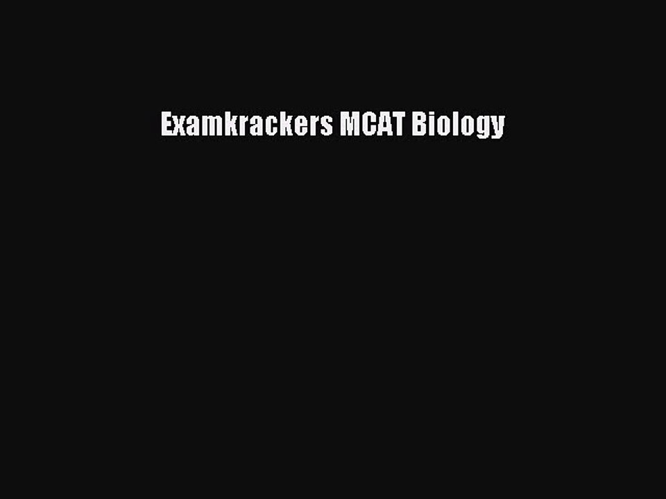 Read Examkrackers MCAT Biology Ebook Free