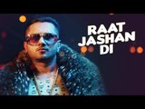 Raat Jashan Di Video Song - ZORAWAR - Yo Yo Honey Singh, Jasmine Sandlas, Baani J