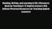 [PDF] Reading Writing and Learning in ESL: A Resource Book for Teaching K-12 English Learners