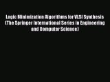 Read Logic Minimization Algorithms for VLSI Synthesis (The Springer International Series in
