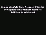 PDF Concentrating Solar Power Technology: Principles Developments and Applications (Woodhead