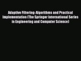 Download Adaptive Filtering: Algorithms and Practical Implementation (The Springer International