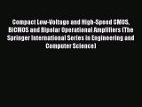 Read Compact Low-Voltage and High-Speed CMOS BiCMOS and Bipolar Operational Amplifiers (The