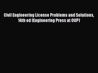 PDF Civil Engineering License Problems and Solutions 14th ed (Engineering Press at OUP)  EBook