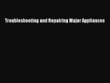 Read Troubleshooting and Repairing Major Appliances Ebook Free