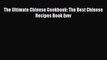 [PDF] The Ultimate Chinese Cookbook: The Best Chinese Recipes Book Ever [Download] Online