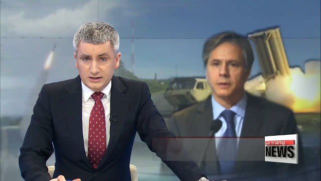 THAAD deployment inevitable as long as N. Korea pursues nukes: Blinken