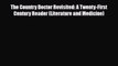 [PDF] The Country Doctor Revisited: A Twenty-First Century Reader (Literature and Medicine)