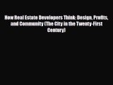 [PDF] How Real Estate Developers Think: Design Profits and Community (The City in the Twenty-First