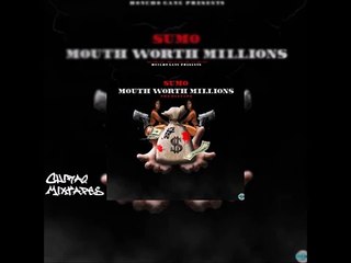 Sumo - Mouth worth millions (New mixtape) 2015 9