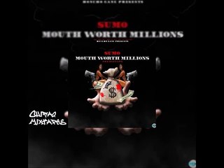 Sumo - Mouth worth millions (New mixtape) 2015 37
