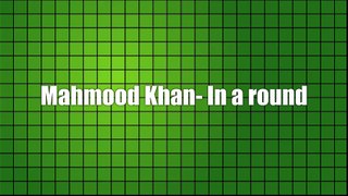 Mahmood Khan - In a Round